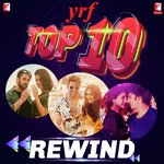 YRF Top 10 - Rewind - Nikhil Shahu Song Download